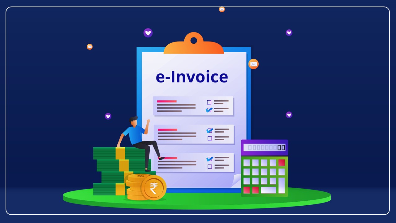 GST E-Invoicing New Changes You need to be Aware of; Know Details