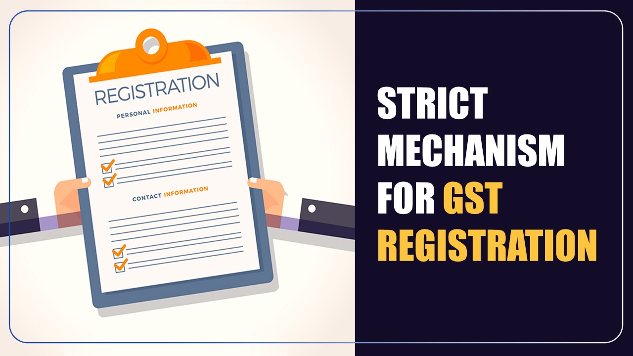GST Registration to have Strict Mechanism: Minister suggests Police Verification