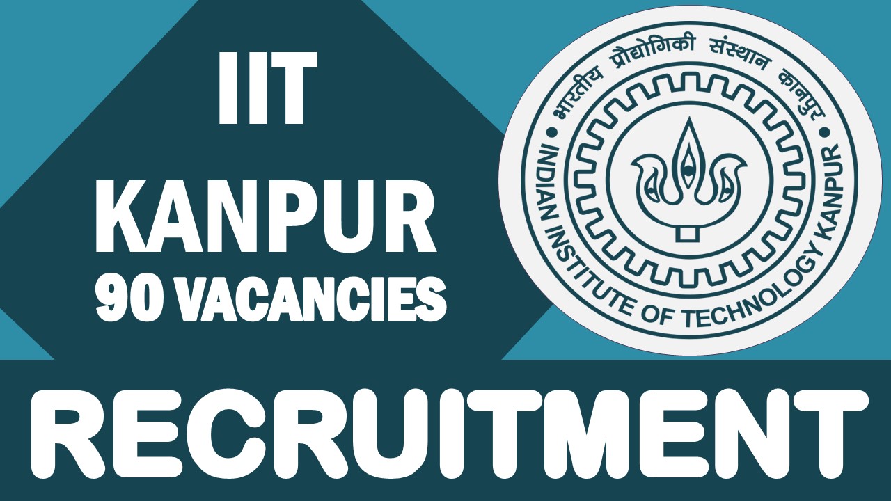 IIT Kanpur Non Teaching Staff Recruitment 2023 Notification & Apply Online  For 90 Posts - Himexam.com