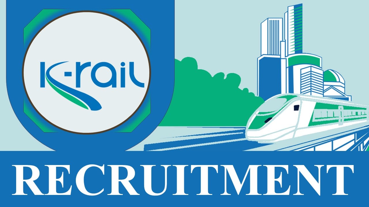 K-Rail Recruitment 2023: Check Post, Vacancy, Age Limit, Qualification, Pay Scale and Process to Apply