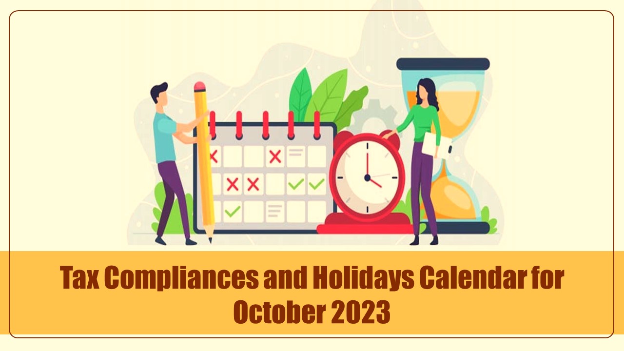 List of Tax Compliances and Holidays for October 2023