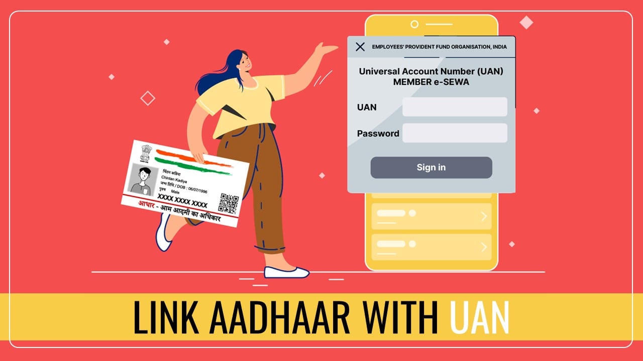 Mandatory to Link Aadhaar with UAN; Know Step by Step Process