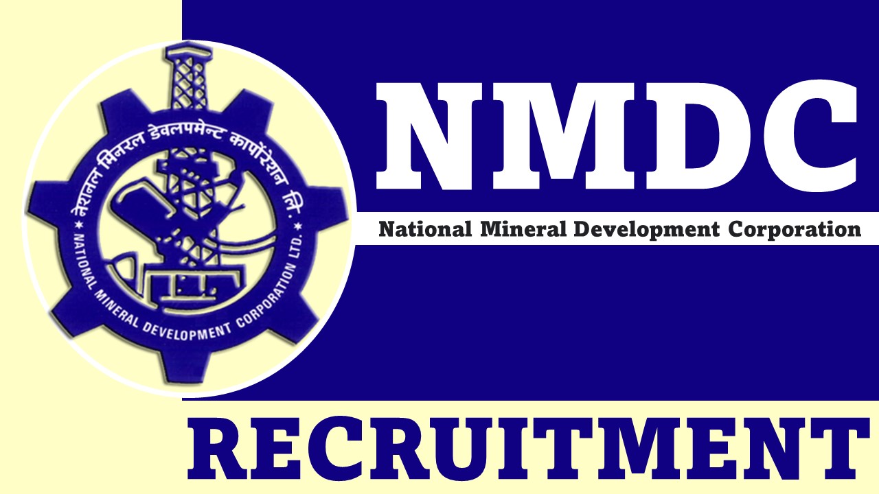 NMDC Recruitment 2023: Annual CTC Up to 30.91 Lakhs, Check Vacancies, Age, Qualification and How to Apply