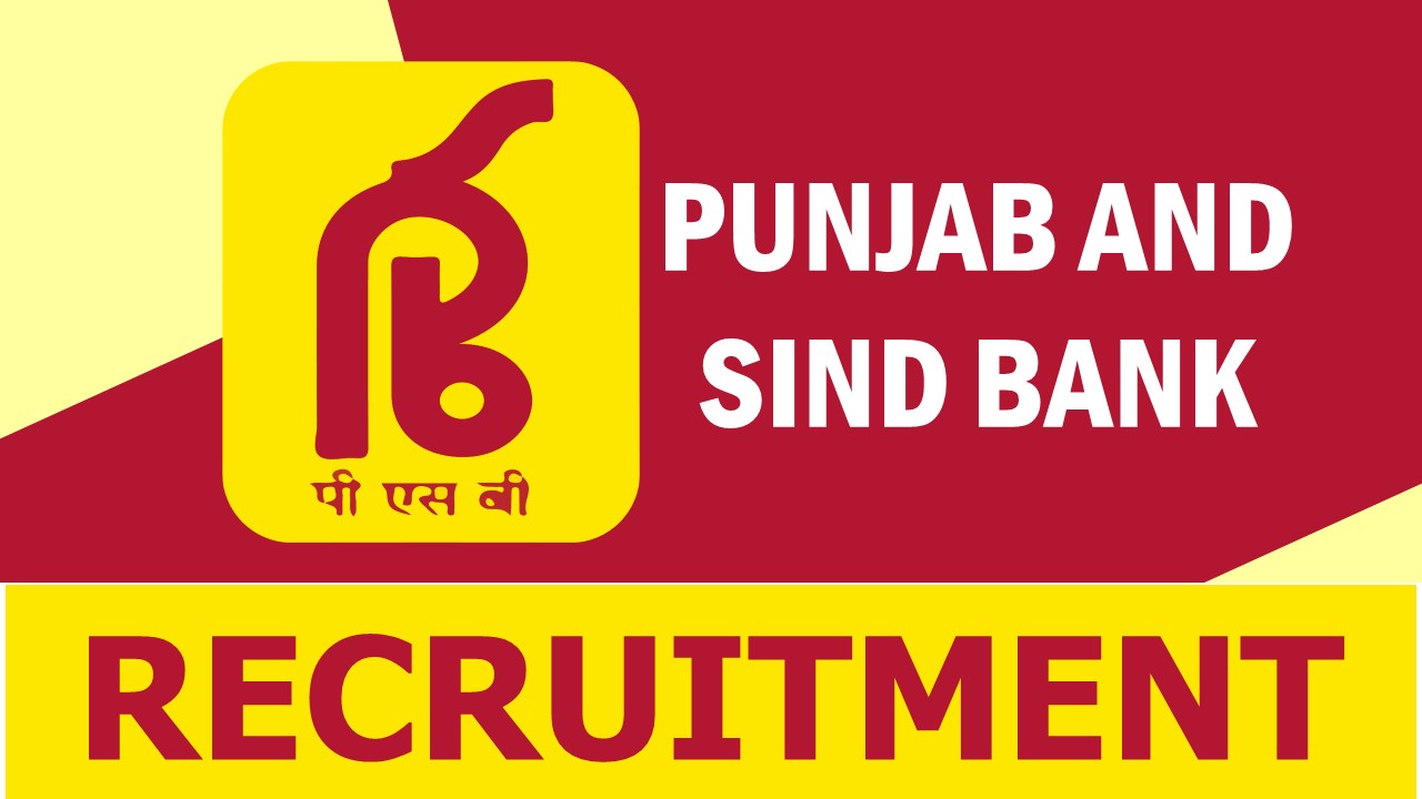 Punjab and Sind Bank Recruitment 2023: New Notification Out, Check Post, Qualification, Age Limit and Other Vital Details