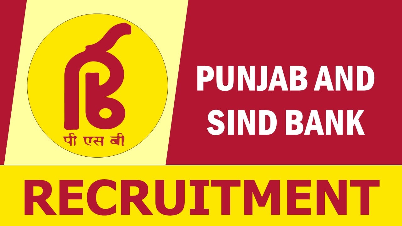 Punjab and Sind Bank Recruitment 2023: Check Vacancy, Post, Age, Salary, Qualification and Other Vital Details