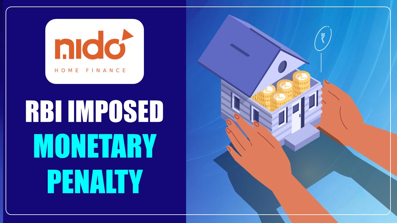 RBI imposed Monetary Penalty on Nido Home Finance Limited for Shareholding Violation