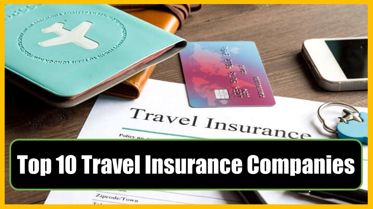 Don’t Start Your Journey Before Reading This: Check Top Ten Travel Insurance Companies in India