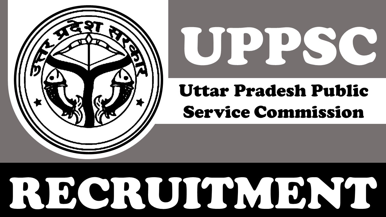 UPPSC Recruitment 2023: New Notification Out, Salary Up to 209200 Per Month, Check Posts, Qualification, Pay Scale and Other Details