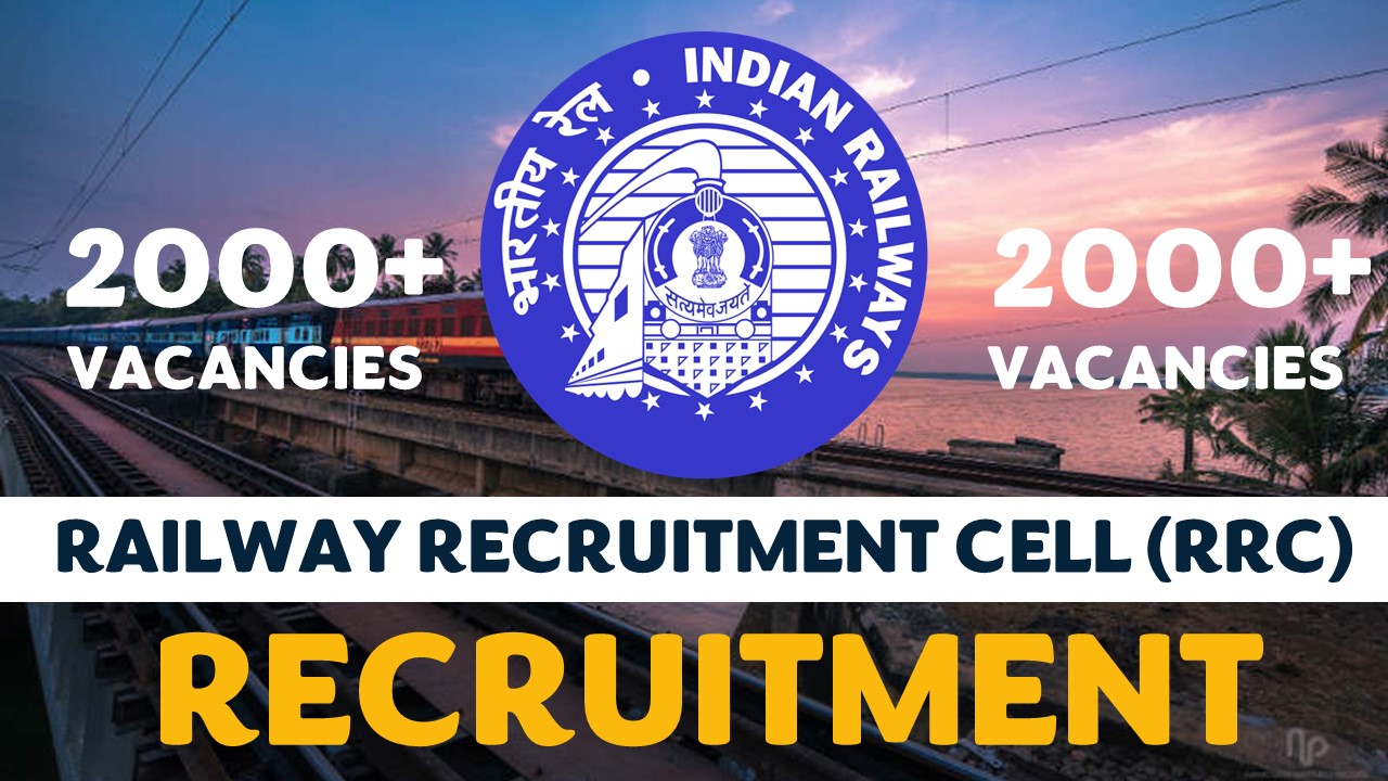 RRC Recruitment 2023: Notification Out for 2000+ Vacancies, Check Post, Salary, Age, Qualification and How to Apply