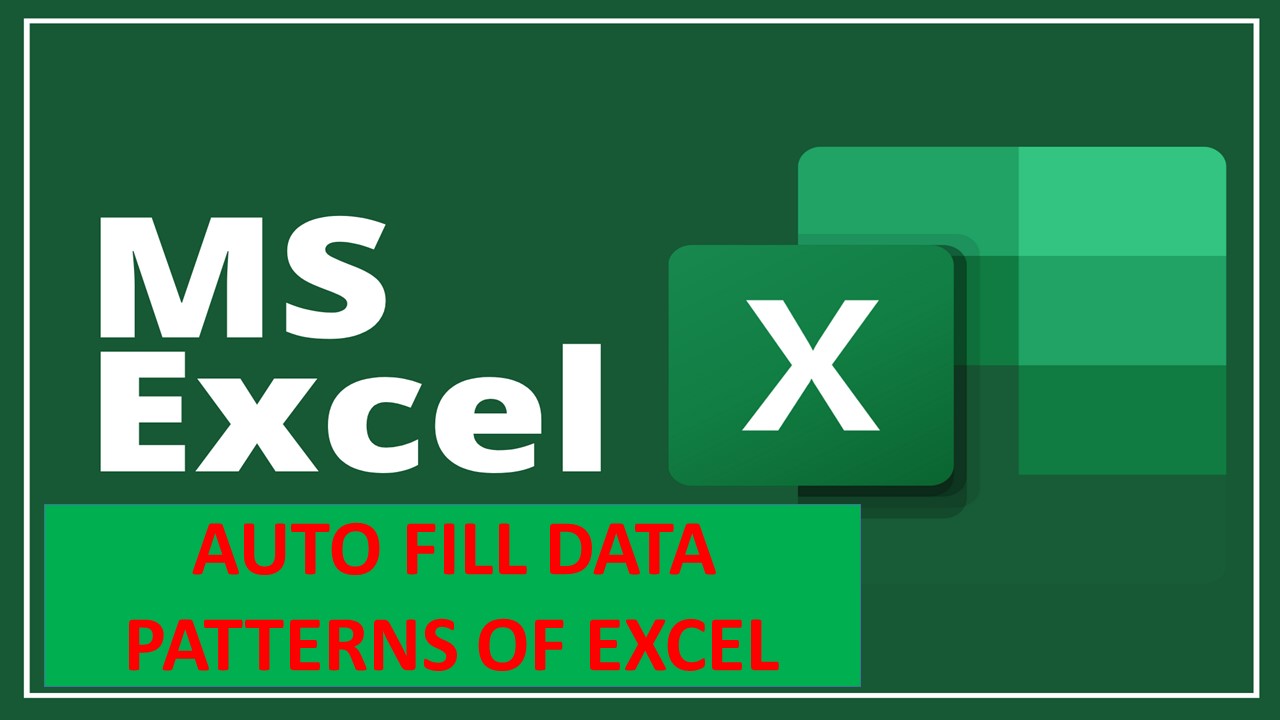 Auto-fill Data Patterns in Excel: Save Your Time and Improve Work Efficiency