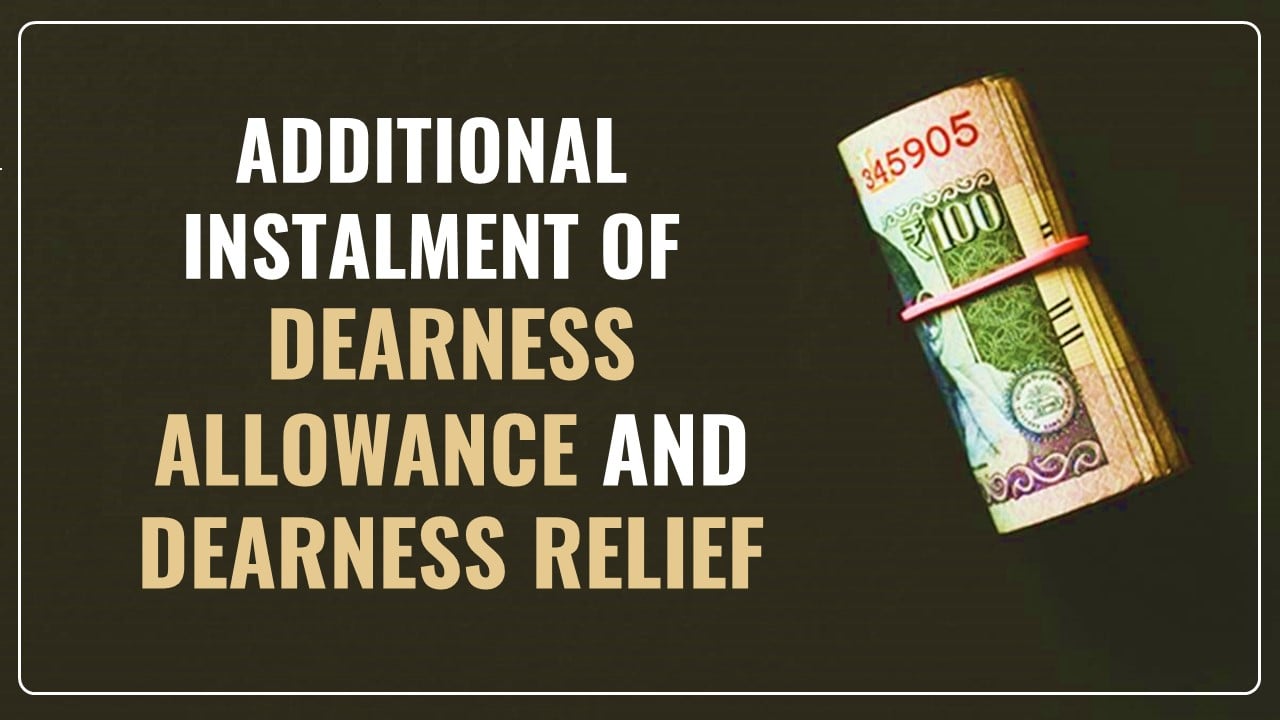 Cabinet approves release of an additional instalment of Dearness Allowance and Dearness Relief