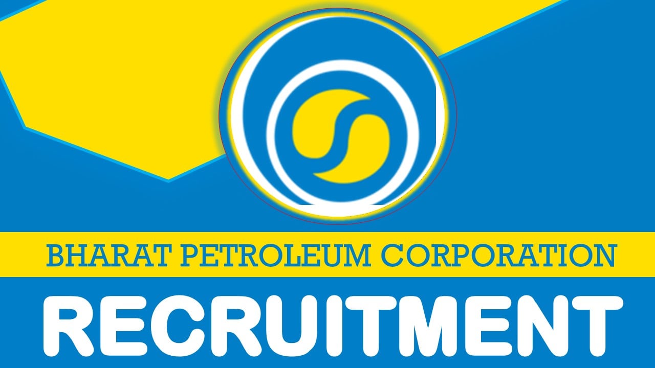 BPCL Recruitment 2023: Check Posts, Qualification, Pay Scale, Age Limit and Other Vital Details