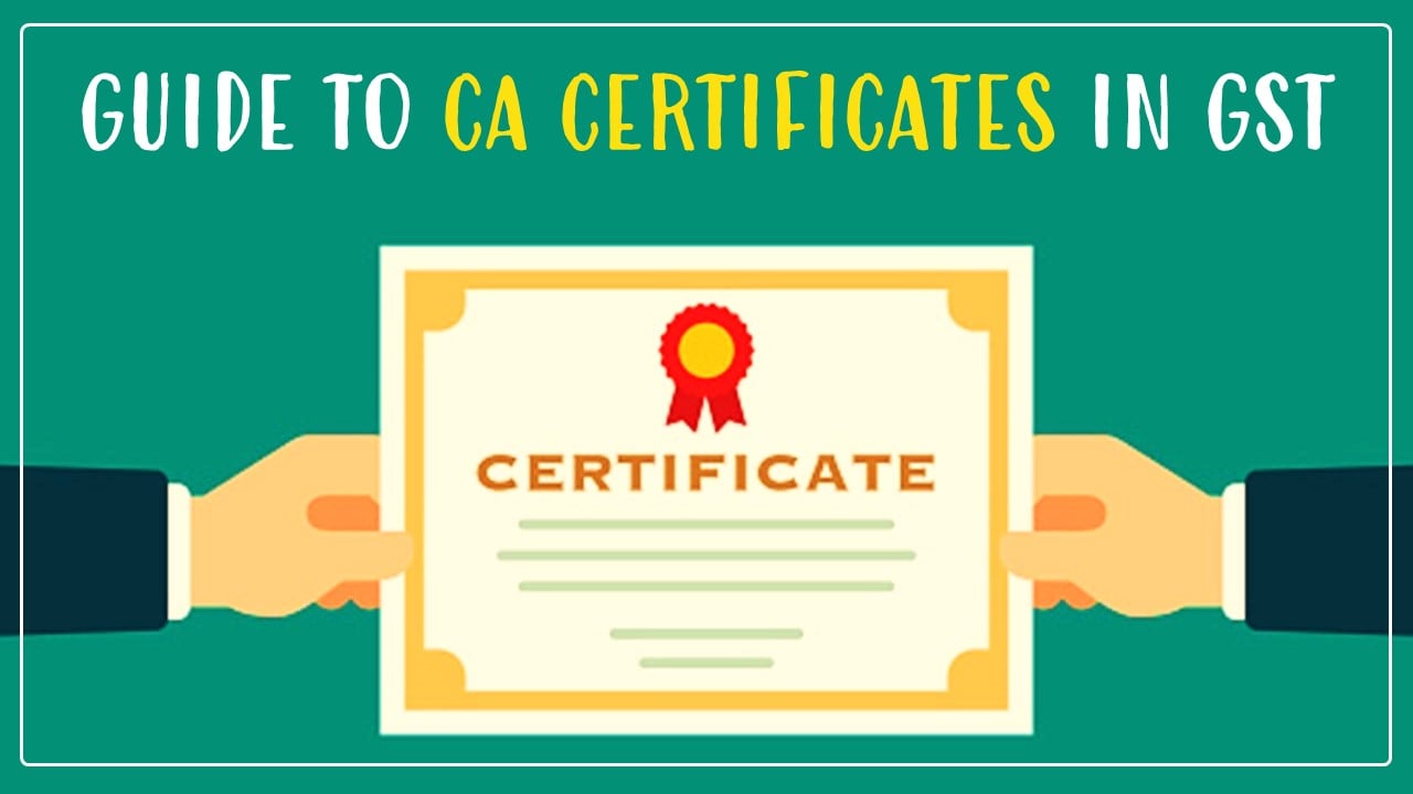 ICAI issued Guide to CA Certificates in GST