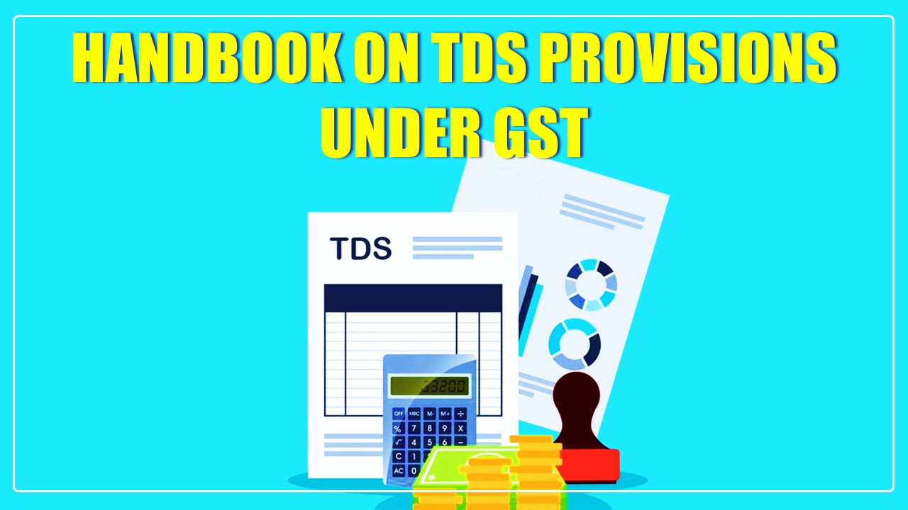 ICAI released Handbook on TDS Provisions under GST