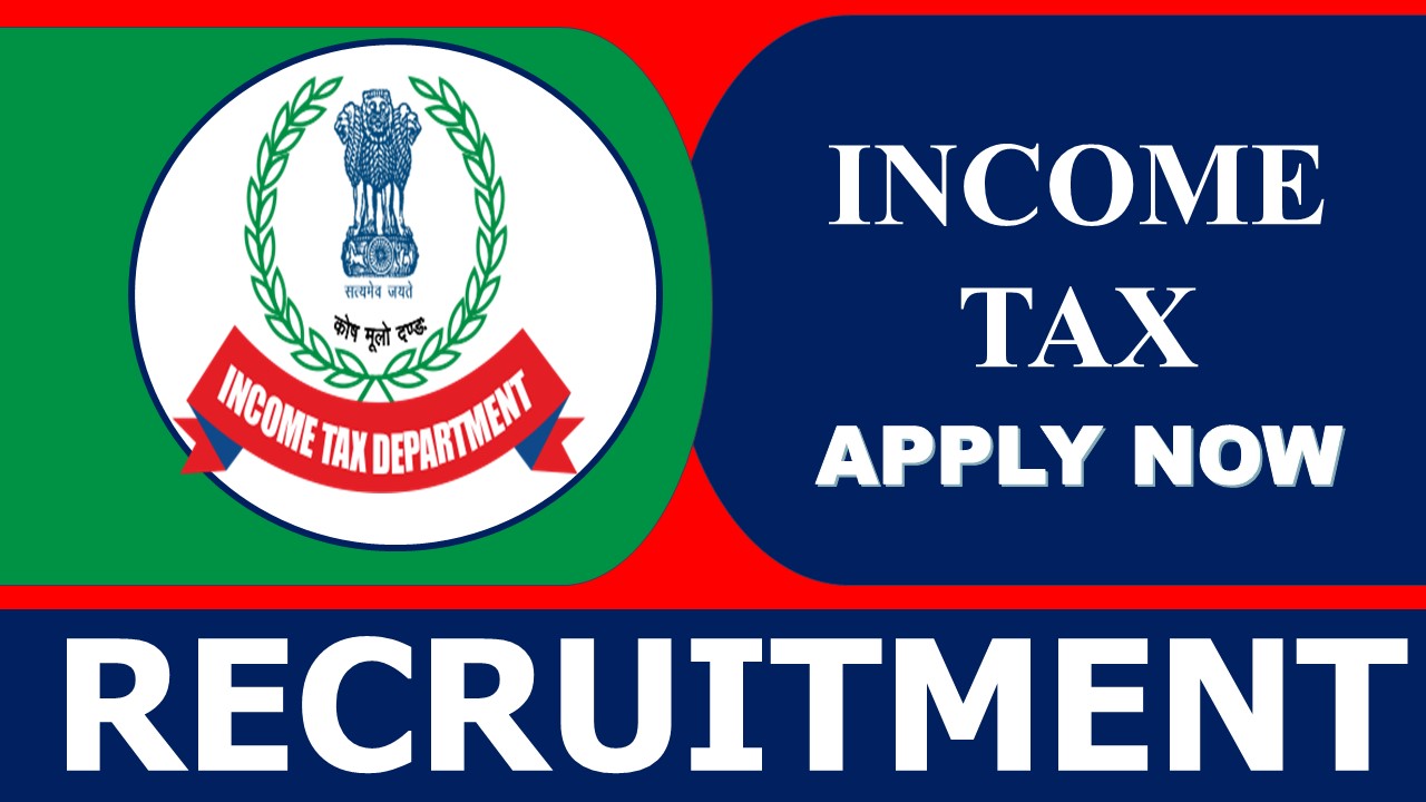 Income Tax Recruitment 2023: Check Posts, Qualification, Salary and Other Vital Details