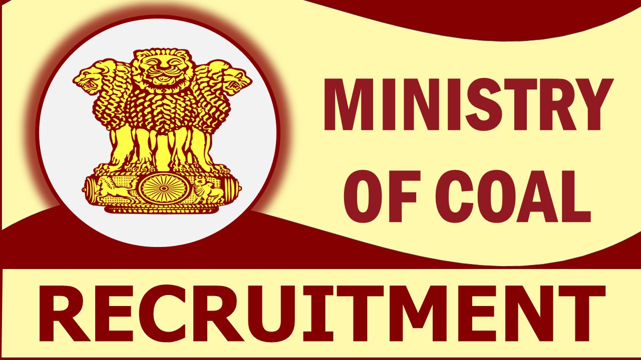 Ministry of Coal Recruitment 2023: Monthly Salary Up to 75,000, Check Post, Age, Qualification, Selection Process and How to Apply