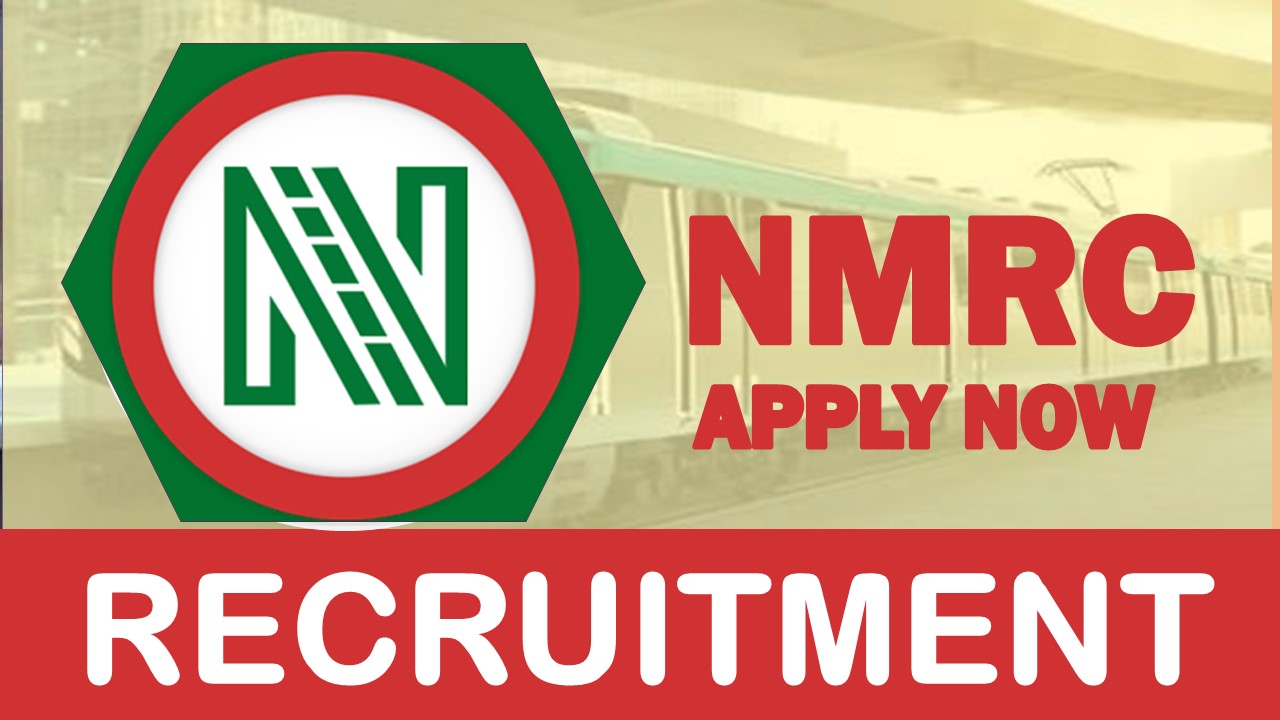 Noida Metro Rail Recruitment 2023: Check Posts, Eligibility, Age and Application Procedure