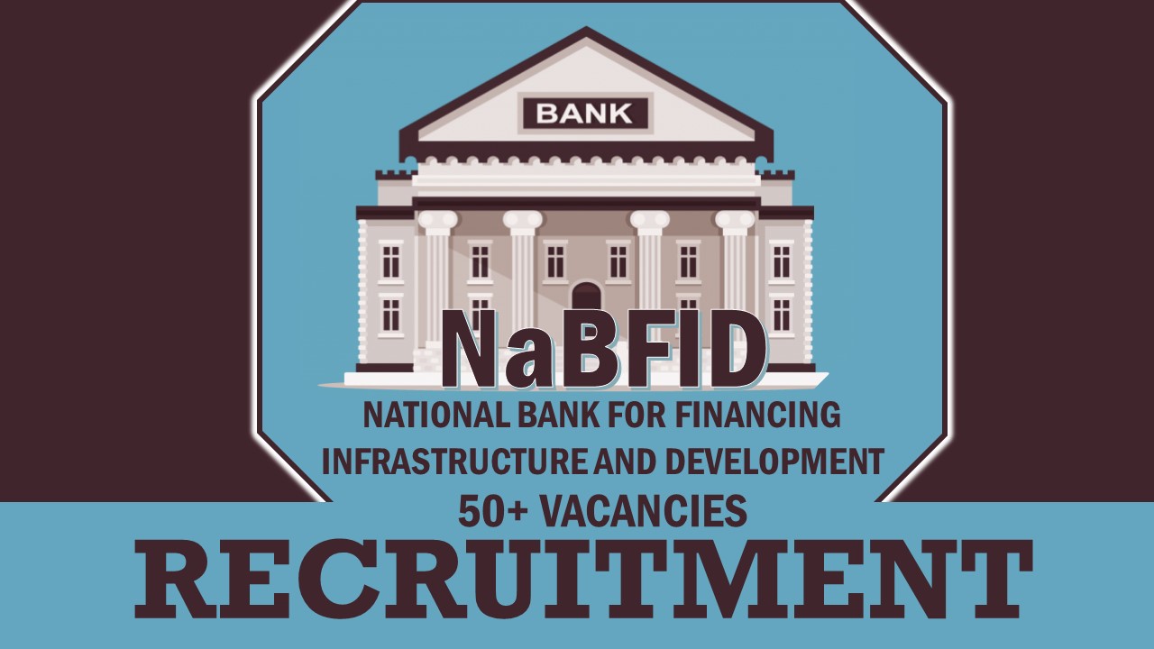 NaBFID Recruitment 2023: Annual Salary Up to Rs. 14.83 lakhs, Check Post, Qualification, and Other Vital Details
