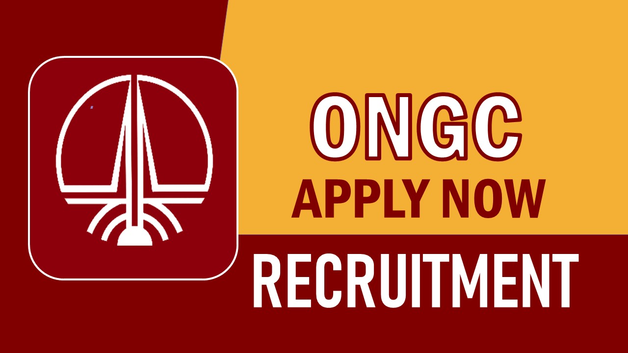 ONGC Recruitment 2023: Check Posts, Vacancies, Age, Salary, Selection Process and How to Apply