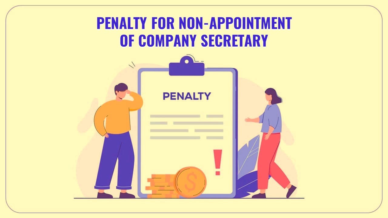 ROC levies Penalty of Rs. 15 Lakhs for Non-Appointment of Company Secretary