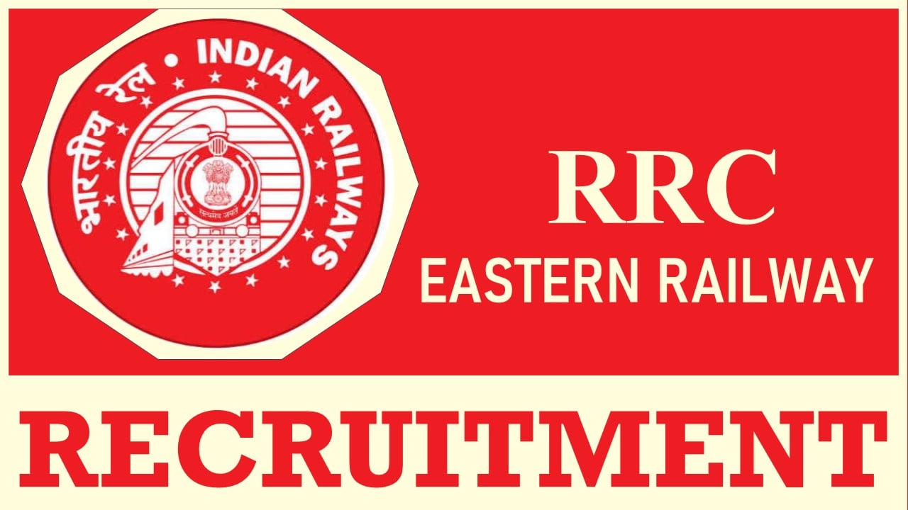 RRC Eastern Railway Recruitment 2023: Check Positions, Vacancies, Vital Qualification, Salary, Selection Process and How to Apply 