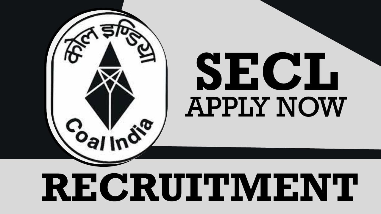 South Eastern Coalfields Recruitment 2023: Monthly Salary Up to 290000, Check Post, Age, Qualification and Process to Apply
