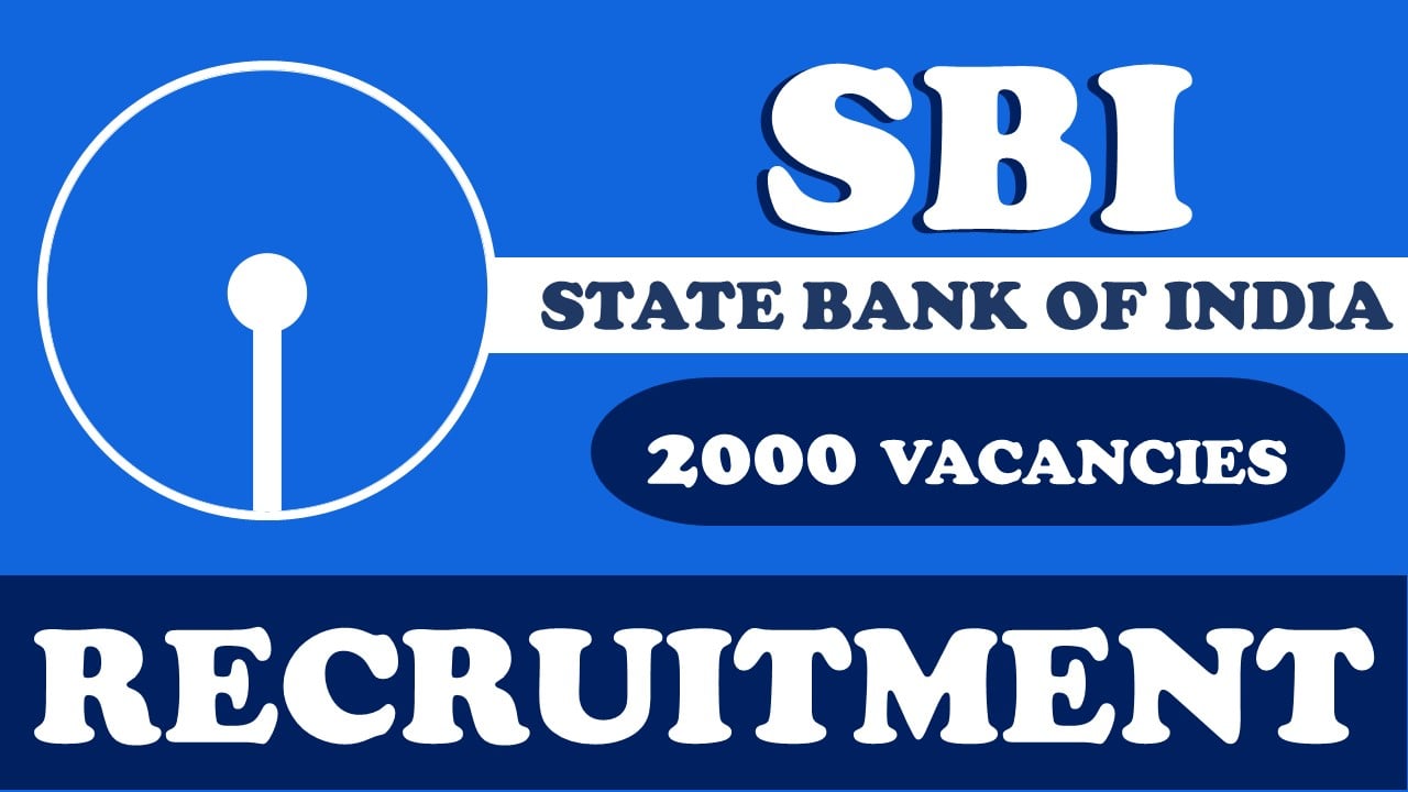 State Bank of India Recruitment 2023: Golden Opportunity for Indian Candidate, Last Date Extended for 2000 Vacancies, Check Post, Qualification and Other Important Details