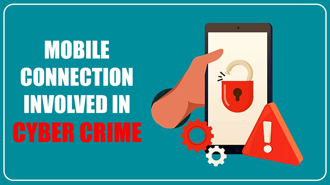 70 lakh Mobile Connections involved in Cybercrime and Financial Fraud