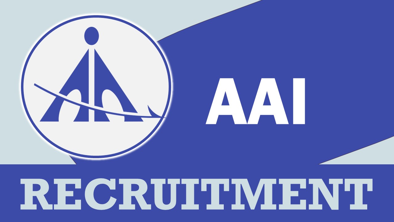 AAI Recruitment 2023: New Opportunity Out, Check Posts, Salary, Qualifications, And Other Important Information