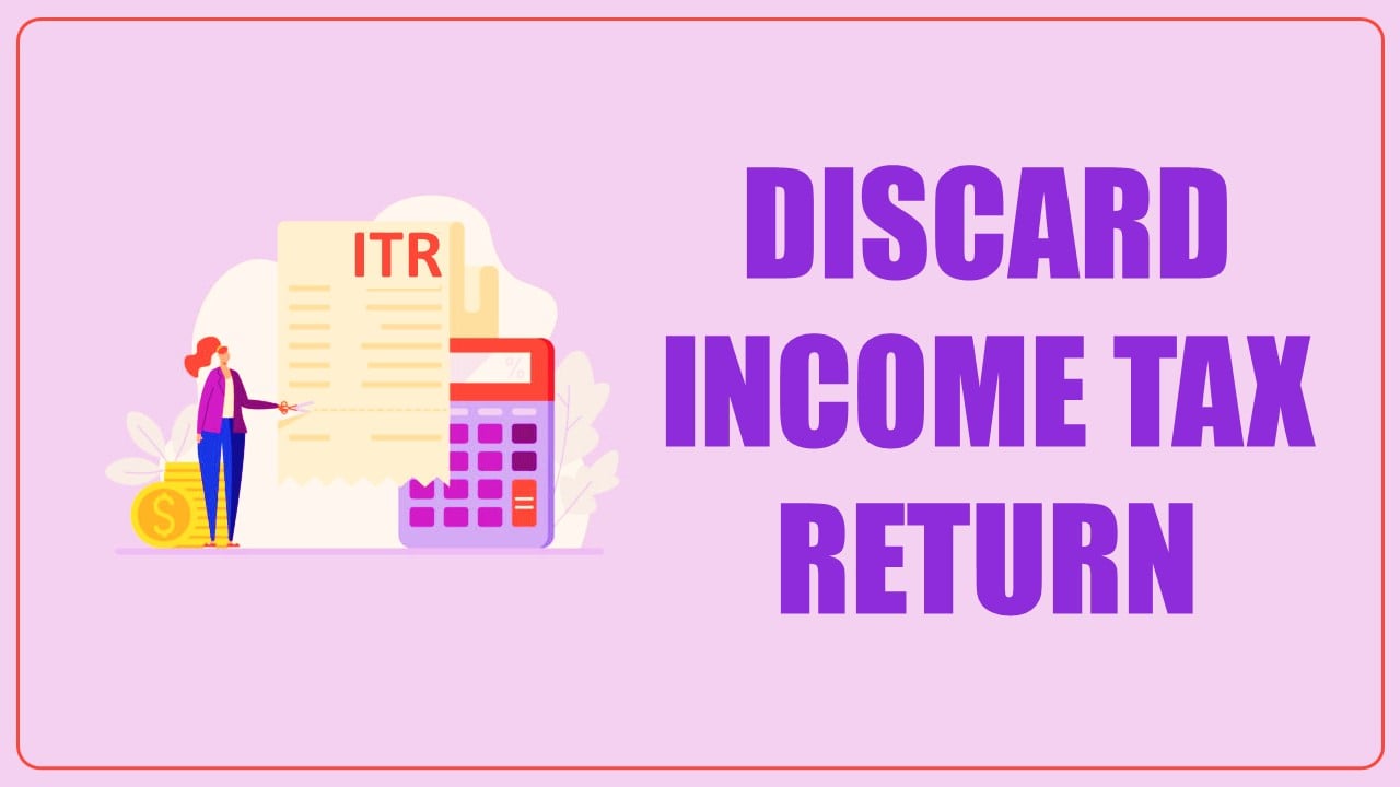 All About Discard Income Tax Return
