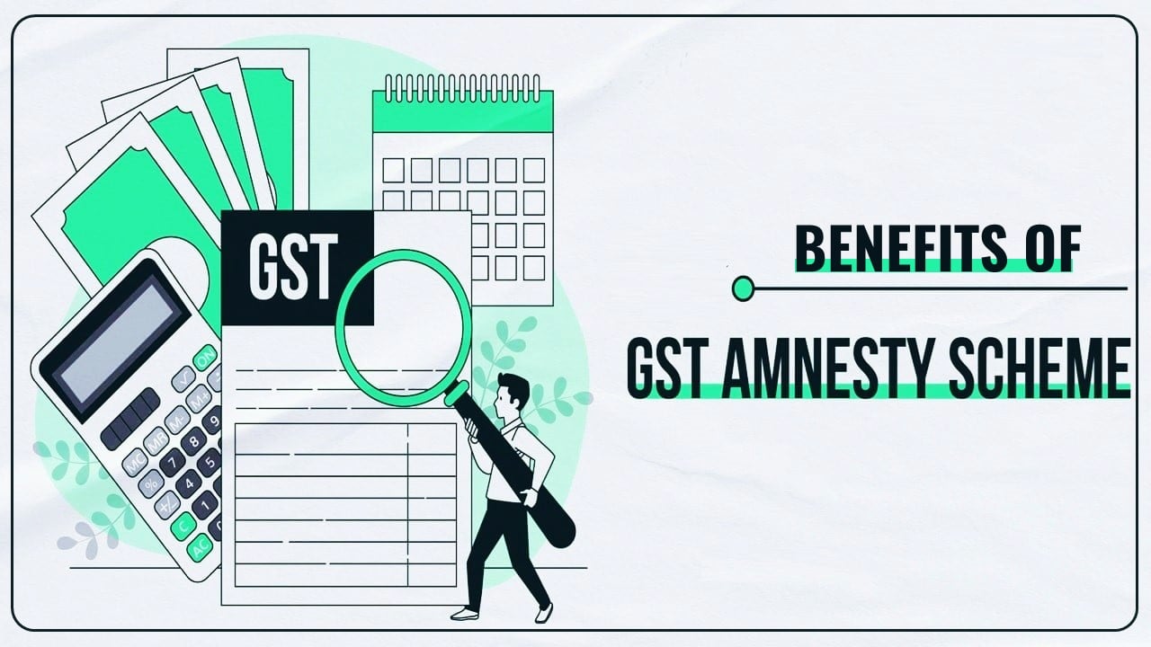 More than 2000 GST Taxpayers will be benefited from Amnesty Scheme