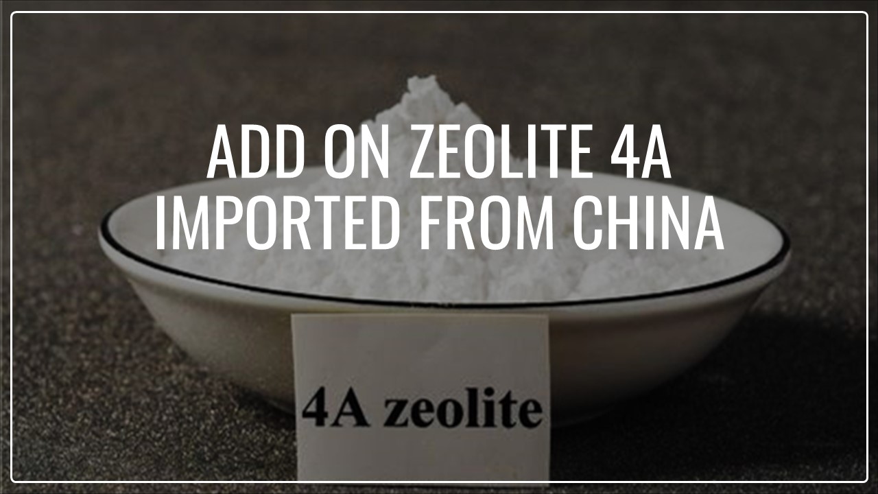 CBIC levies Additional Custom Duty on Zeolite 4A imported from China