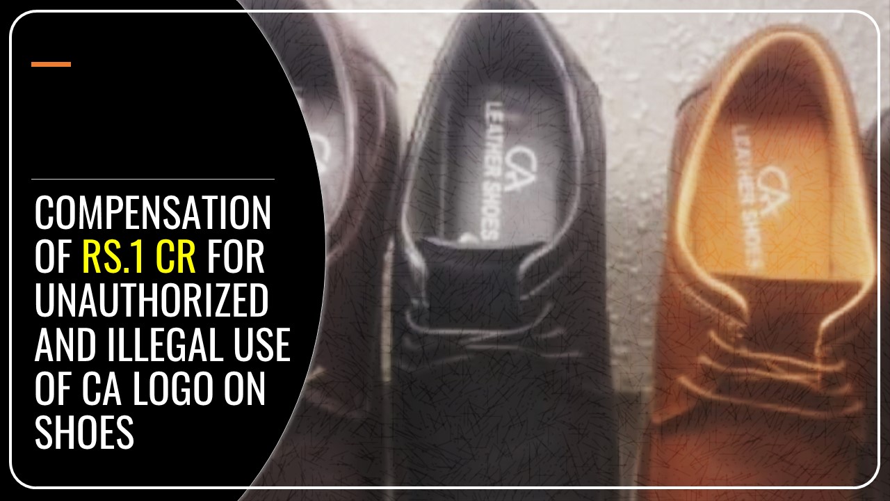 ICAI seeks Rs. 1 Cr Compensation for unauthorized and illegal use of CA Logo on Shoes