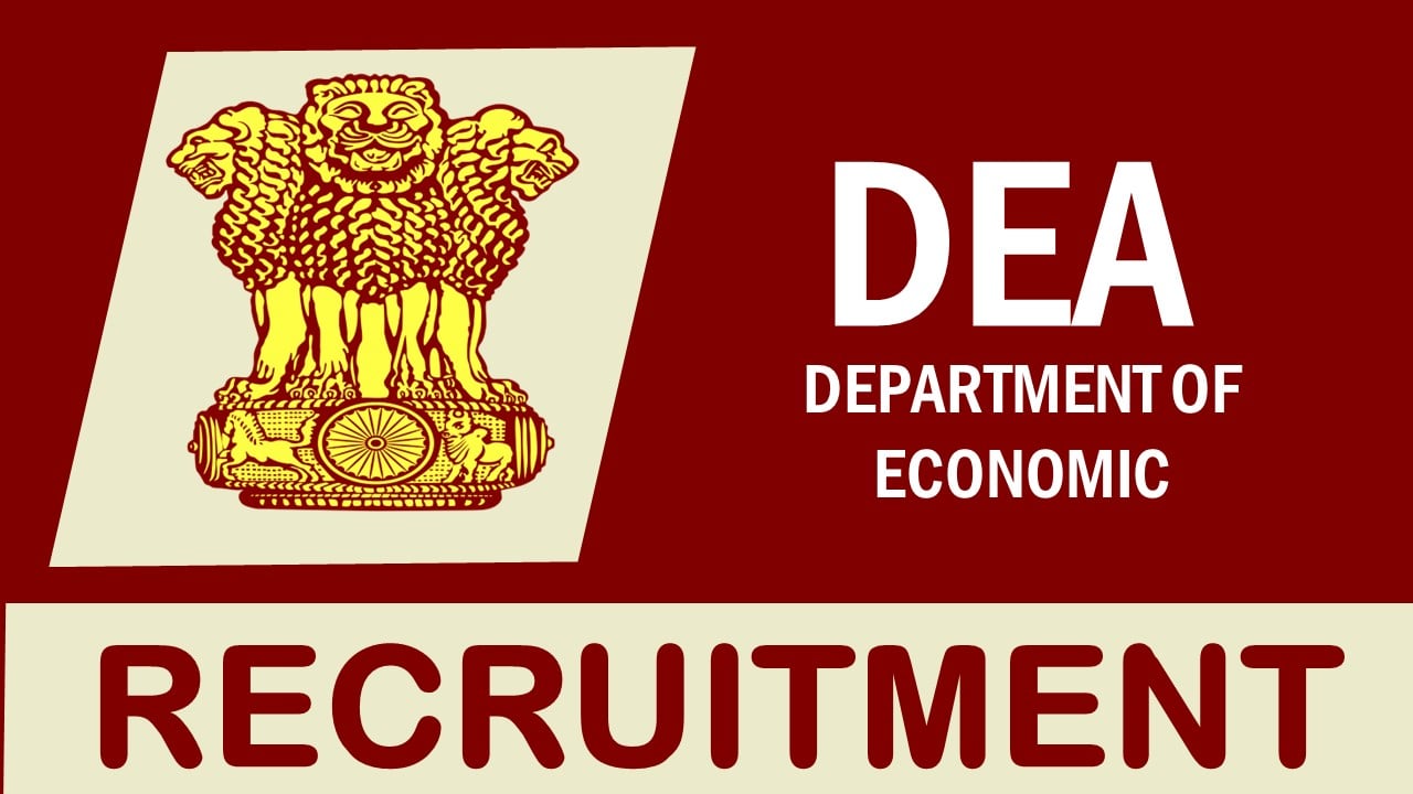 Department of Economic Affairs Recruitment 2023: Monthly Salary up to 208700, Check Post, Eligibility and How to Apply