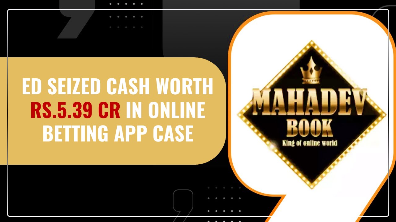ED conducts Search Operations in Money Laundering Case linked with Online Betting APP; Cash and Bank balance worth Rs. 20.98 Crore seized
