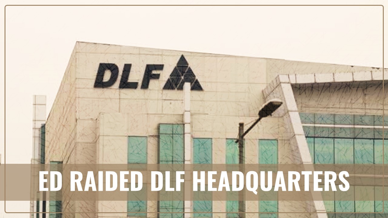 ED raided DLF headquarters; Cross-verified and Seized documents involving Super Tech and Gopal Kanda