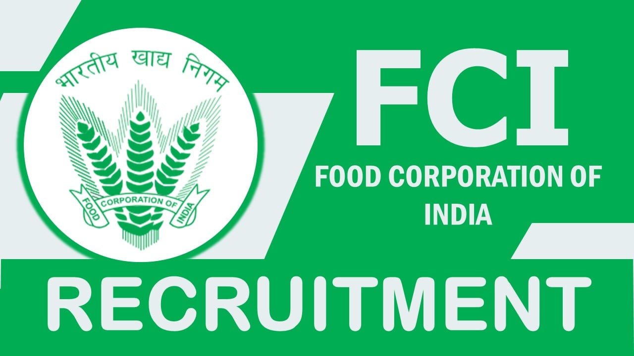 Food Corporation of India Recruitment 2023: Monthly Salary Upto 60000 , Check Post, Qualification, Age, Selection Process and How to Apply
