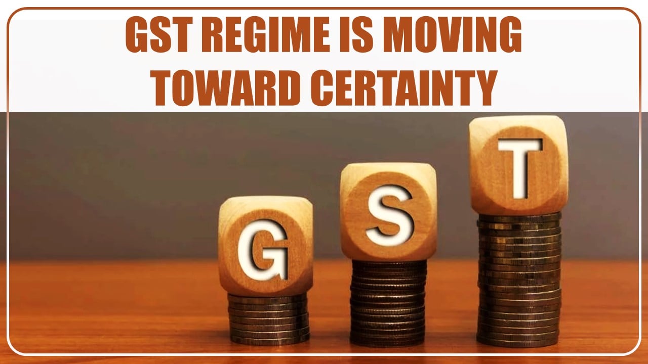 GST regime is moving towards certainty: FM