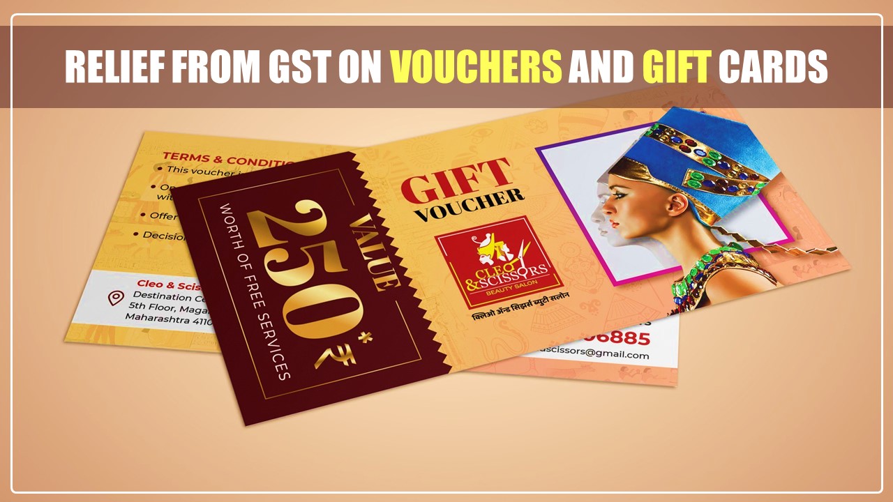 Govt considering some relief from GST on Vouchers and Gift Cards