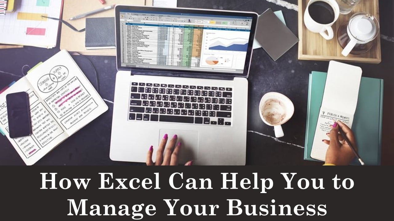 How Excel Can Help You to Manage Your Business: Learn Excel From Basic to Advanced with Studycafe