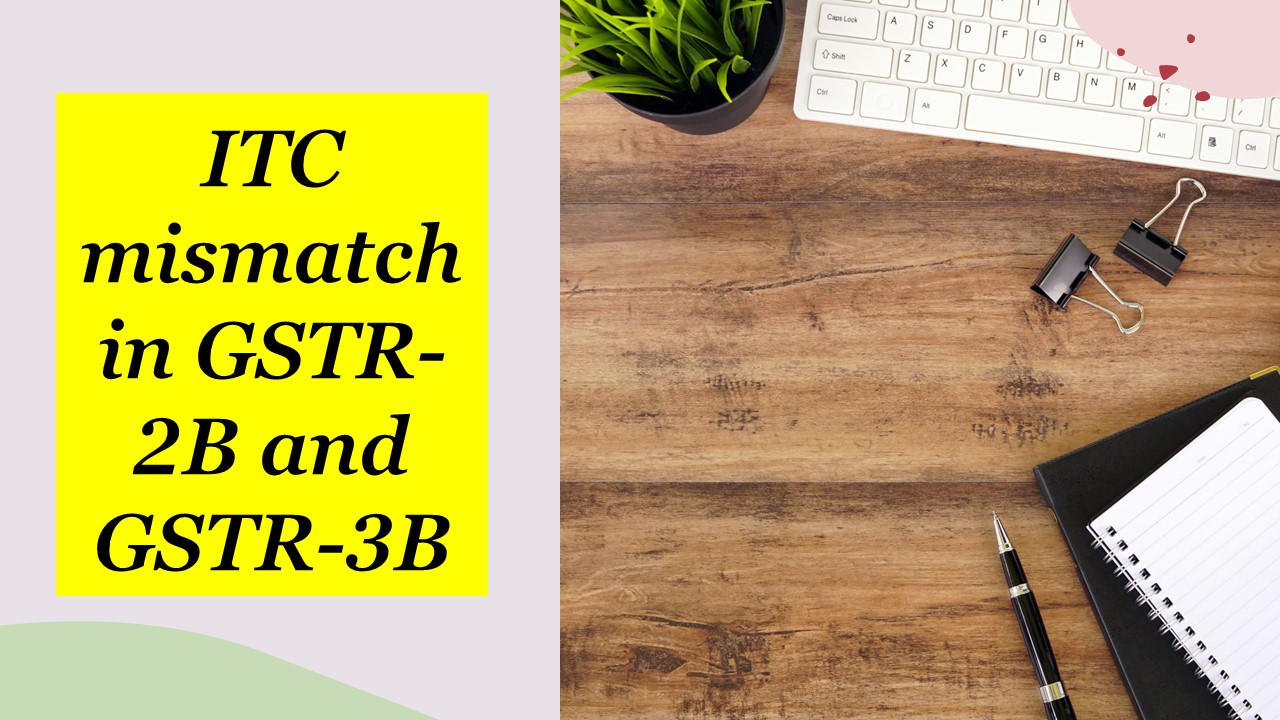 Form GST DRC-01C pertaining to ITC mismatch in GSTR-2B and GSTR-3B now available