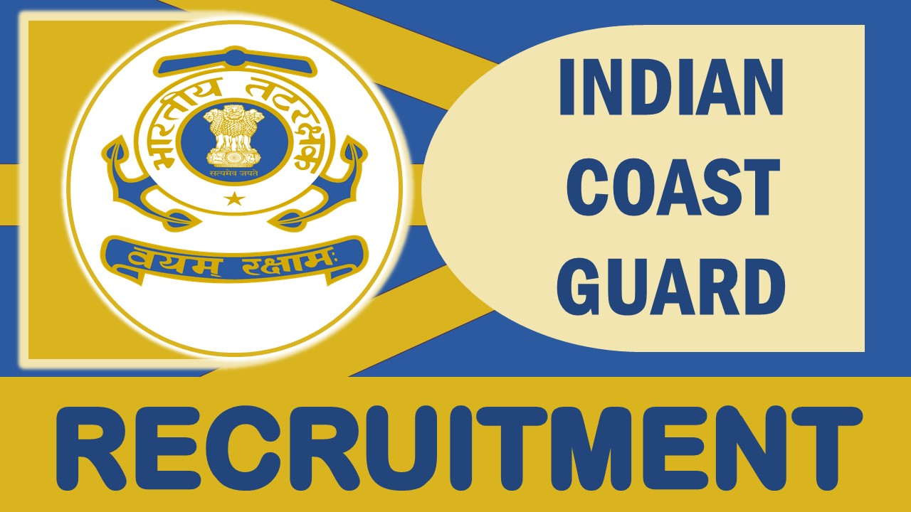 Indian Coast Guard Recruitment 2023: Check Posts, Qualification, Age Limit and Other Important Details