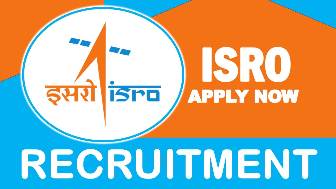 ISRO Recruitment 2023: New Notification Out, Check Posts, Qualification, Pay Scale and Other Vital Details