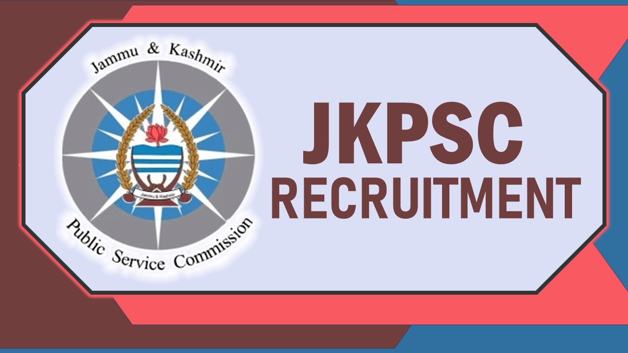 JKPSC Recruitment 2023: Monthly Salary Up to 208700, Check Vacancies, Post, Age, Qualification and Other Vital Details