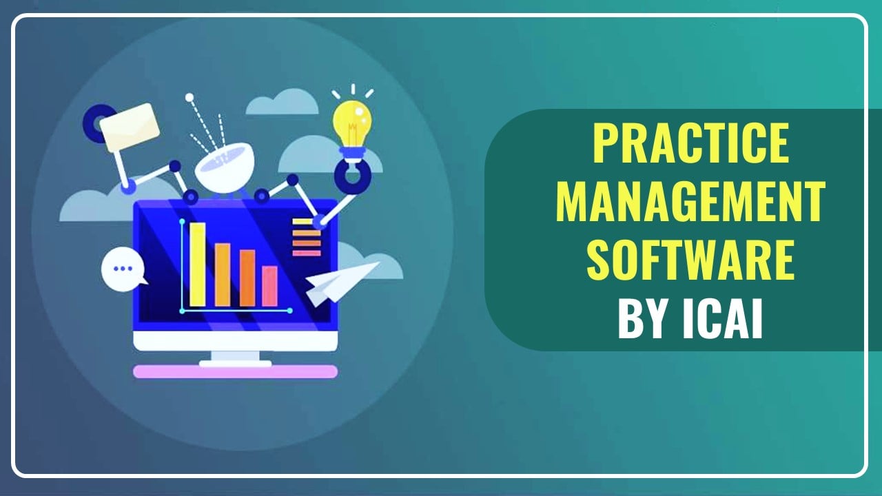 Know all about Free Practice Management Software by ICAI