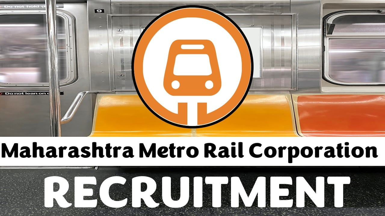 Maharashtra Metro Rail Recruitment 2023: Check Post, Age, Eligibility and How to Apply