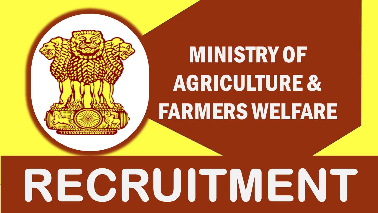 Ministry of Agriculture and Farmer Welfare Recruitment 2023: Check post, Age, Salary, Qualifications, And Process To Apply
