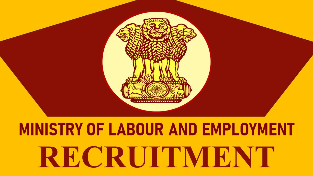 Ministry of Labour and Employment Recruitment 2023: Check positions, Eligibility and How to Apply