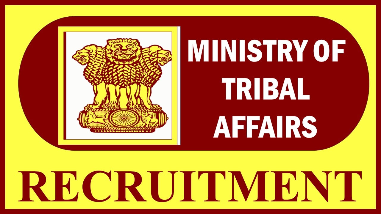 Ministry of Tribal Affairs Recruitment 2023: Check Vacancies, Post, Age, Qualification, Salary and Process to Apply