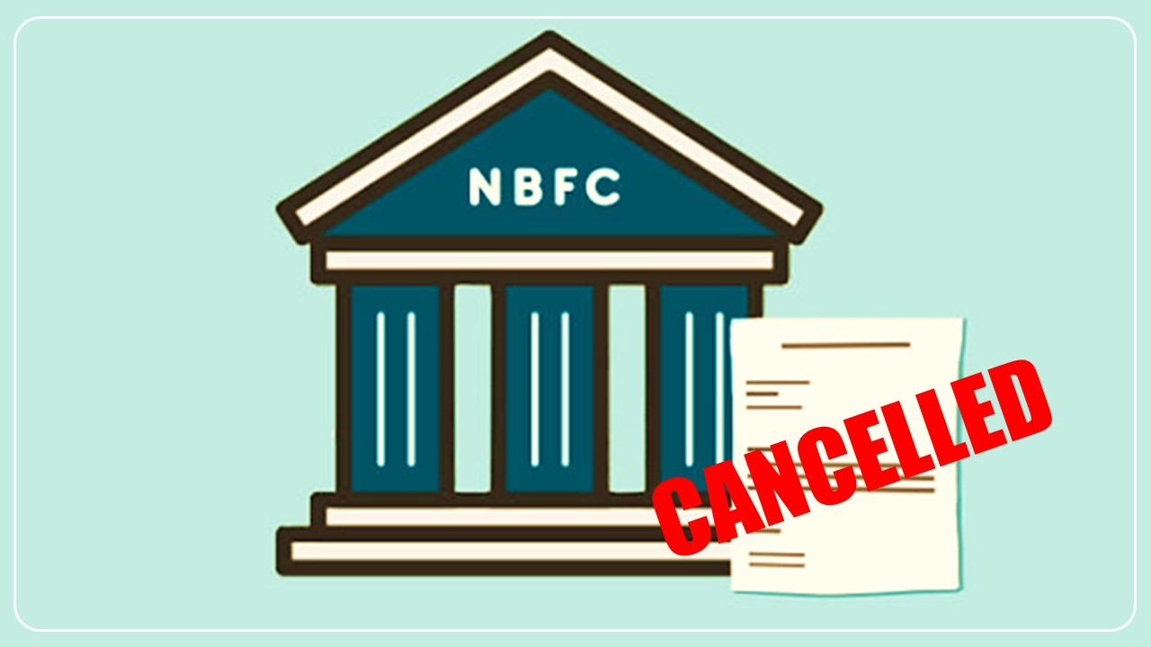 RBI cancels Certificate of Registration of Two NBFCs